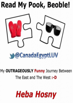  (Read My Pook, Beoble! My OUTRAGEOUSLY Funny Journey Between the East (Egypt) and the West (Canada