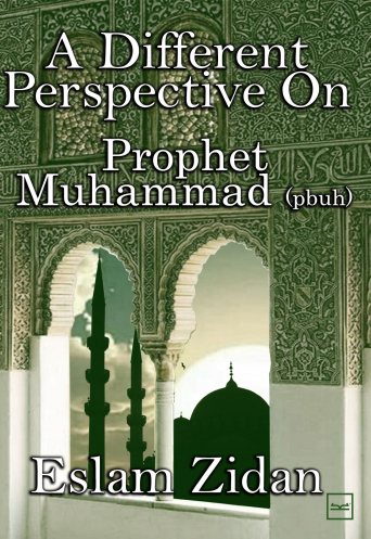A different perspective on prophet Muhammad (pbuh)
