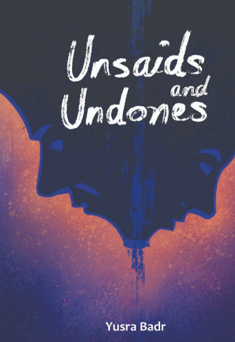 unsaids and undones